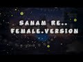Sanam Re{Slowed+Reverb}||Tulsi Kumar & Mithoon|| ||Thunder Bass 2.0