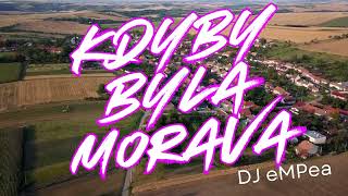 Kdyby Byla Morava Dj Empea Remix 2025