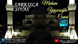 Muhsin Yazıcıoğlu Camii - Şarkışla - Si̇vas Gece Havadan Dron Çekimi Üşüyorum Şiiri Fon Müziği