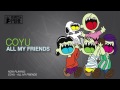 COYU - ALL MY FRIENDS [100% PURE]