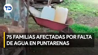 75 Familias Afectadas Por Falta De Agua En Puntarenas