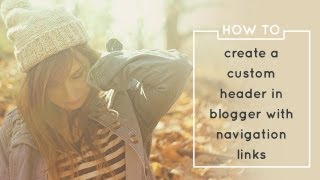 How To Create a Custom Header in Blogger with Navigation Links
