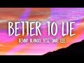 Benny Blanco, Swae Lee, Jesse Better To Lie (Lyrics) Benny Blanco, Swae Lee, Jesse Better To Lie (Lyrics)
