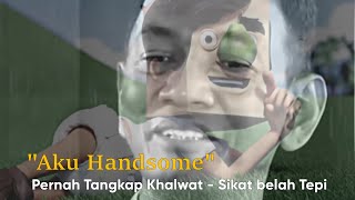 Aku Handsome - Lagu Untuk Jebat Derhaka - Cel4K4 Rambut Belah Tepi