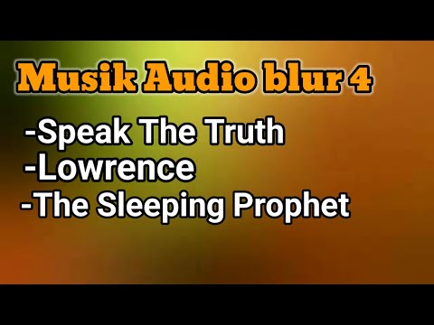 -Speak The Truth Musik blur audio library,4 @Chenel kampung