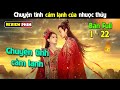 Review phim: chuyện tình đầy cảm lạnh của nhược thủy || Tóm tắt phim Phệ Tâm Bản Full 1-22