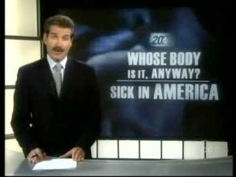20/20 Sick in America: Whose Body is it Anyway? (1/6)