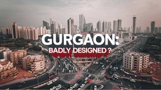 Why Is Gurgaon So Badly Designed