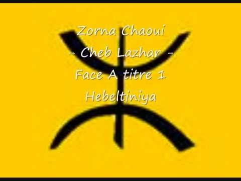 Mezwed chaoui - cheb lazhar - face A titre 1 - hebeltiniya