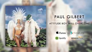 Watch Paul Gilbert Attitude Boy Will Overcome video