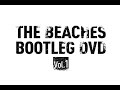 THE BEACHES　BOOTLEG DVD Vol.1　1/2