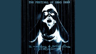 Watch Festival Of Dead Deer Limited Edition Of Zero video