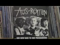 Aus-Rotten - ...And Now Back To Our Programming [Full Album]