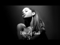 Ariana Grande - Better Left Unsaid ♬ (Yours Truly Album Preview)