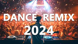 Dance Party Songs 2024 - Mashups & Remixes Of Popular Songs  - Dj Remix Club Music Dance Mix 2024