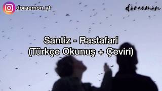 Santiz - Rastafari (Türkçe Okunuş + Çeviri)