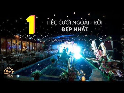 Tiệc cưới ngoài trời - Tiệc ĐÊM tại Wedding & Envent Thoi Dai