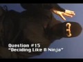 Ask A Ninja - Question 15 "Deciding Like A Ninja"