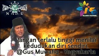 gus muwafiq - jangan terlalu tinggi mengukur diri, pengertian islam Nusantara