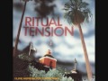 Ritual Tension, "The Grind"