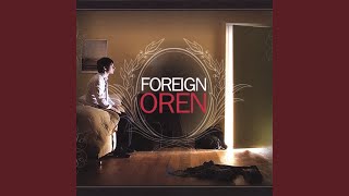 Watch Foreign Oren Need You With Me video