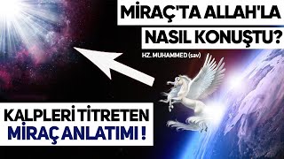 Peygamberimiz Allah ile Nasıl Konuştu? \