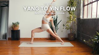 35 Minute Yang To Yin Yoga Flow Power Vinyasa Deep Stretch