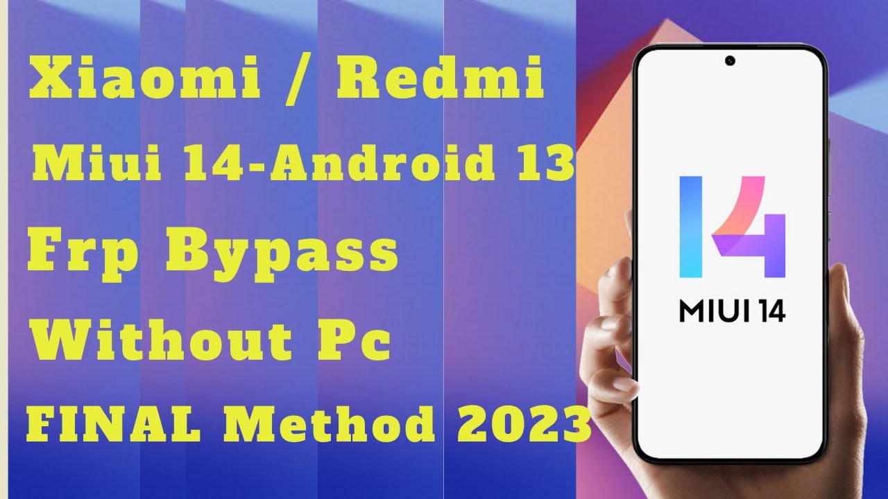 ALL XIAOMI MIUI 14 – Frp Bypass Remove Google Account ALL XIAOMI MIUI 14 – Frp Bypass Remove Google Account