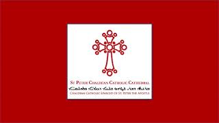 Chaldean Mass and Stations of the Cross - Fr. Michael Bazzi