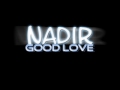 Nadir  Good Love