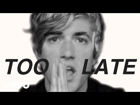 Too Late Video