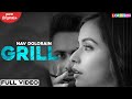 GRILL : Nav Dolorain ( Official Video ) | Teji Sandhu | Chitranshi  | Latest Punjabi Songs 2019