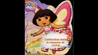 Lecture Du Livre Célébration Dans Le Royaume De Cristal-Dora Lexploratrice-Nickelodeon-Histoire
