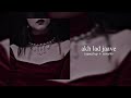 Akh lad jaave (sped up + reverb) | Badshah | Asees kaur | Jubin Nautiyal | chill habibi