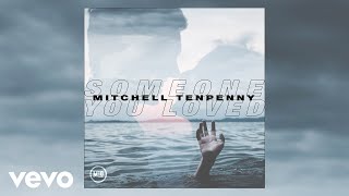 Watch Mitchell Tenpenny Someone You Loved video