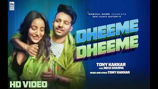 Dheeme Dheeme - Tony Kakkar Ft. Neha Sharma Official Music Video