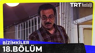 Bizimkiler 18. Bölüm @NostaljiTRT