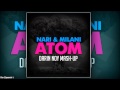 Nari & Milani Ft. LugaSpenz VS Jewelz feat.Scott Sparks - Toxic Atom (Darin Noy Mash-Up)