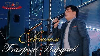 Бахром Пардаев - Севгилим Bahrom Pardaev - Sevgilim Tuy Version
