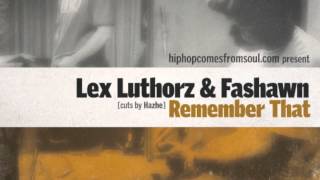 Video Remember That (feat. Fashawn) Lex Luthorz
