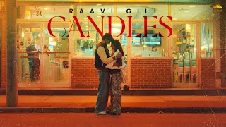 CANDLES  Raavi Gill | Gur Sidhu |Punjabi Songs 2024