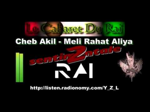 Rai 2012 Cheb Akil - Meli Rahat Amiya Remix By Y_Z_L