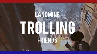 RUSTㆍFunny LANDMINE TROLLING on Friends