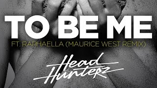 Headhunterz Feat. Raphaella - To Be Me (Maurice West Remix) [Cover Art]