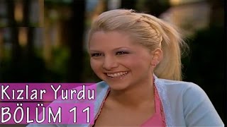 Kızlar Yurdu 11. Bölüm Tek Parça / 2006