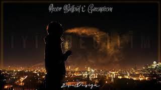 Azer Bülbül & Gazapizm - İyi Değilim ( Efe Design Mix )