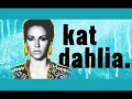 Kat Dahlia - Save It