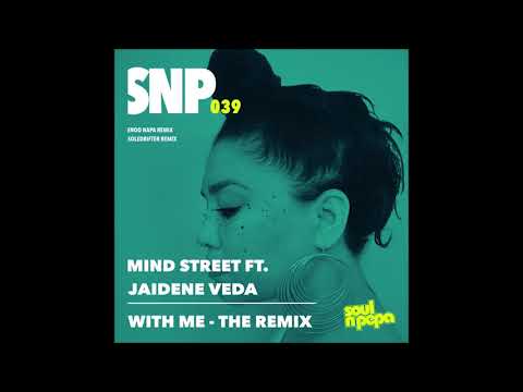 PREMIERE: Mind Street Ft Jaidene Veda - With Me (Enoo Napa Extended Mix) [Soul N’ Pepa]