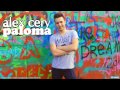 Alex Cery - Paloma (Official Single)