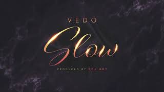 Watch Vedo Slow video